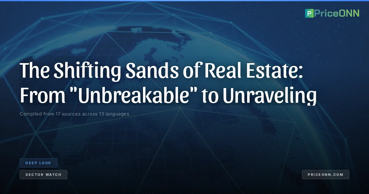 The Shifting Sands of Real Estate: From "Unbreakable" to Unraveling