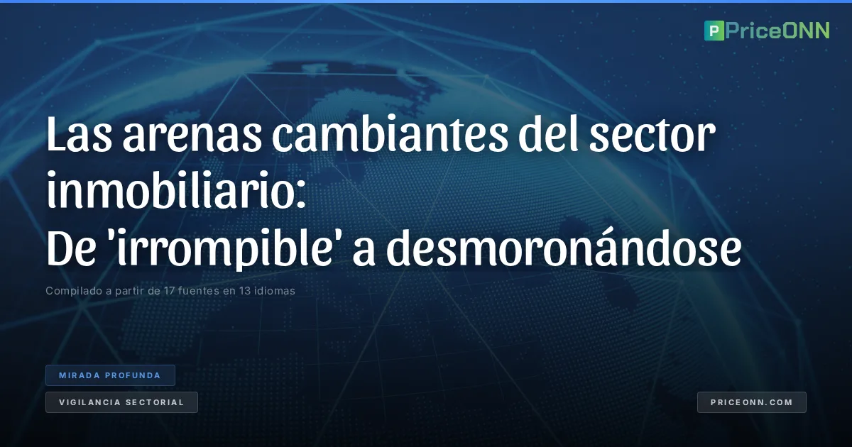 Las arenas cambiantes del sector inmobiliario: De 'irrompible' a desmoronándose